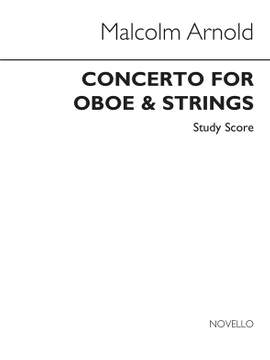 Malcolm Arnold: Concerto For Oboe and Strings Op.39