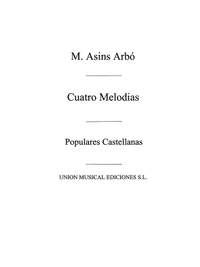 Miguel Asins Arbo: Cuatro Melodias Populares Castellanas