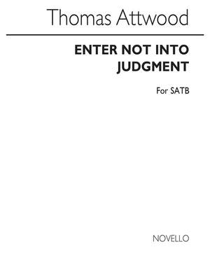 Thomas Attwood: Enter Not Into Judgement