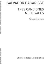 Bacarisse: Tres Canciones Medievales
