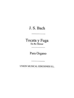 Johann Sebastian Bach: Toccata Fuga En Re Menor For Organ