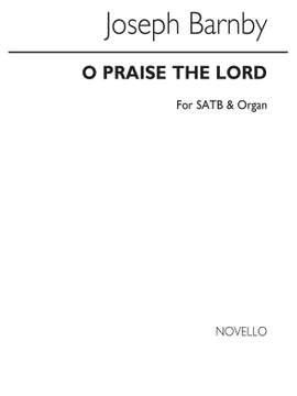 Joseph Barnby: O Praise The Lord
