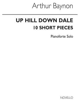 Arthur Baynon: Baynon Up Hill Down Dale Piano