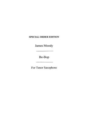 Bebops Six Original Choruses Tenor Moody Sax
