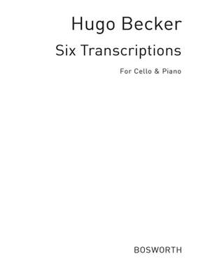 Hugo Becker: Six Transcriptions For Cello And Piano