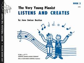 Jane Smisor Bastien: The Very Young Pianist Listens And Creates Book 2