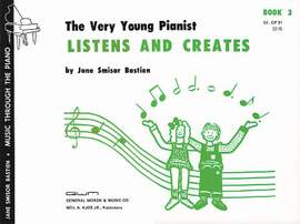 Jane Smisor Bastien: The Very Young Pianist Listens And Creates Book 3