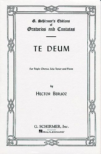 Hector Berlioz: Te Deum