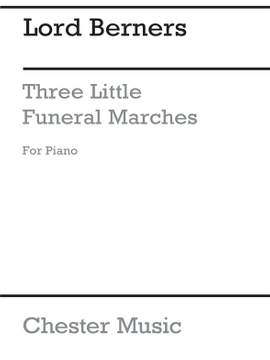 Lord Berners: Three Small Funeral Marches