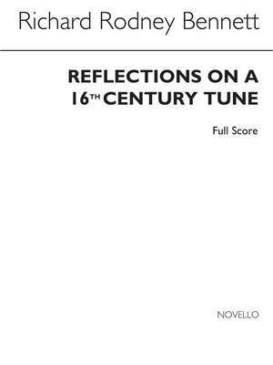 Richard Rodney Bennett: Reflections On A 16th Century Tune
