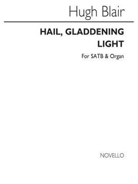 Hugh Blair: Hail, Gladdening Light