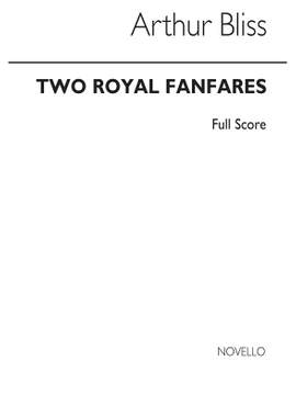 Arthur Bliss: Two Royal Fanfares