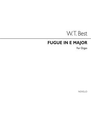 W.T. Best: Fugue In E For Organ
