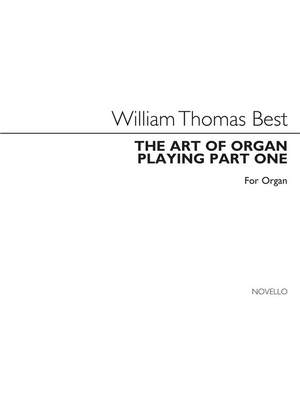 W.T. Best: The Art Of Organ Playing Part 1