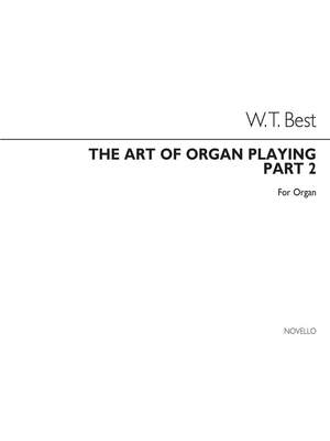 W.T. Best: The Art Of Organ Playing Part 2