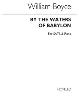 William Boyce: By The Waters Of Babylon (SATB)