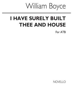 William Boyce: I Have Surely Built Thee An House