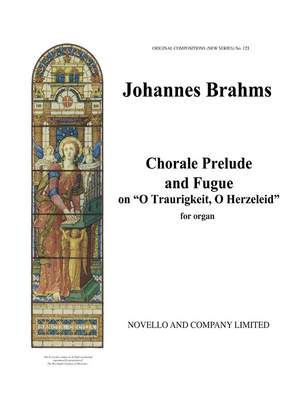Johannes Brahms: Chorale Prelude And Fugue On 'O Traurigkeit'