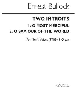 Ernest Bullock: O Most Merciful/O Saviour Of The World