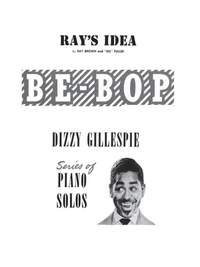 Ray's Idea Bebop Dizzy Gillespie Series