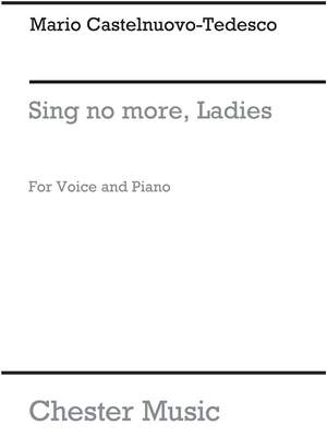 Mario Castelnuovo-Tedesco: Sigh No More Ladies (Voice/Piano)
