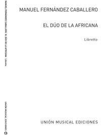 Manuel Fernandez Caballero: El Duo de la Africana (Libretto)