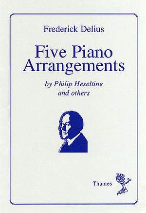 Frederick Delius: Five Piano Arrangements