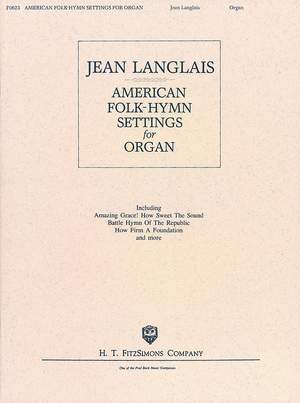 Jean Langlais: American Folk-Hymn Settings for Organ