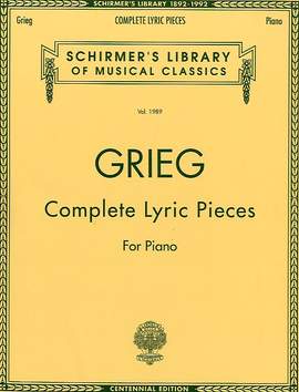 Edvard Grieg: Complete Lyric Pieces For Piano