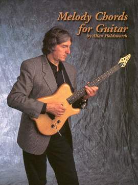Melody Chords for Guitar by Allan Holdsworth