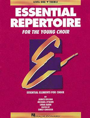 Janice Killian_Linda Rann_Michael O'Hern: Essential Repertoire For The Young Choir