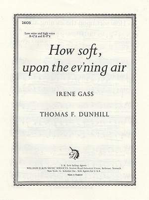 Thomas Dunhill: How Soft Upon The Ev'ning Air