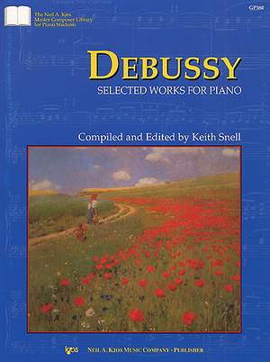 Claude Debussy: Selected Works (Snell)