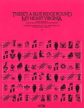 Alfred Bryan_Fred Phillips_Ira Shuster: There'S A Blue Ridge Round My Heart Virginia