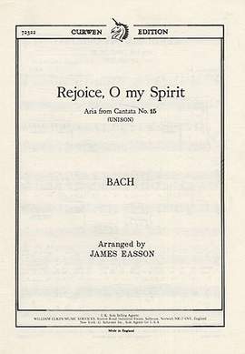 Johann Sebastian Bach: Rejoice O My Spirit