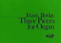 Frank Bridge: 3 Pieces For Organ