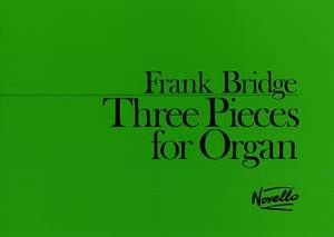 Frank Bridge: 3 Pieces For Organ