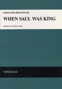 Giovanni Bononcini: When Saul Was King