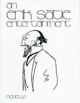 Erik Satie: An Erik Satie Entertainment