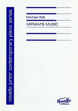 Michael Ball: Miriam's Music
