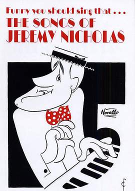 Jeremy Nicholas: Funny You Should Sing That...