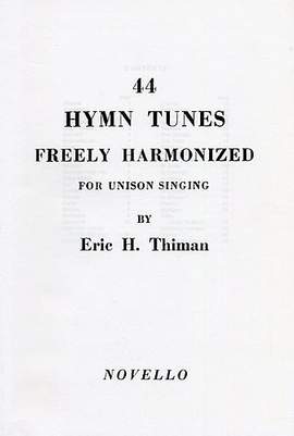 Eric Thiman: 44 Hymn Tunes Freely Harmonized