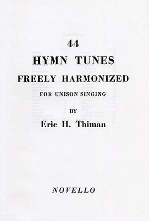 Eric Thiman: 44 Hymn Tunes Freely Harmonized