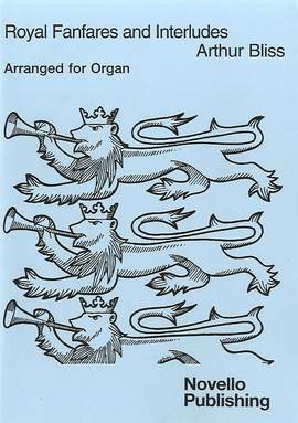 Arthur Bliss: Royal Fanfares And Interludes For