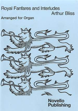 Arthur Bliss: Royal Fanfares And Interludes For