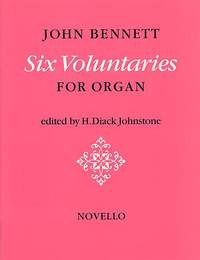 John Bennett: Six Voluntaries For Organ