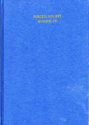 Henry Purcell: Purcell Society Volume 24
