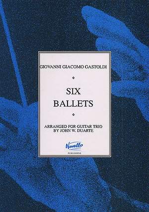 Giovanni Giacomo Gastoldi_John W. Duarte: Six Ballets For Guitar Trio