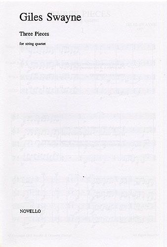 Giles Swayne: Three Pieces For String Quartet