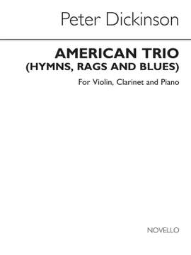Peter Dickinson: American Trio [Hymns Rags And Blues]